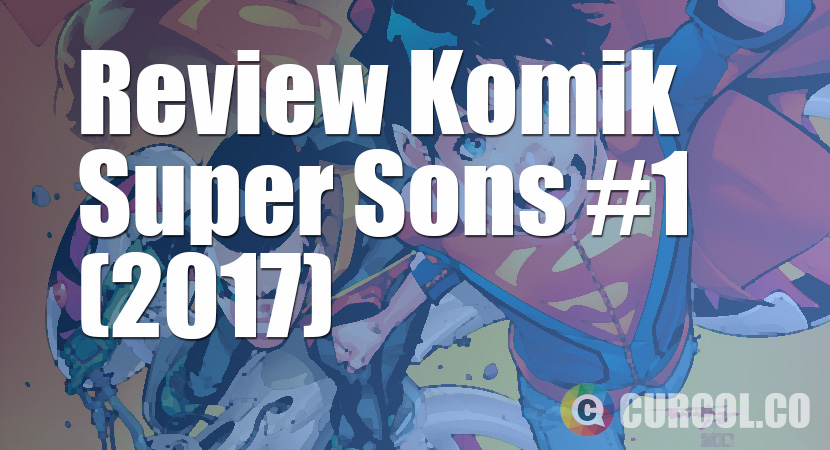 Review Komik Super Sons #1 (2017)