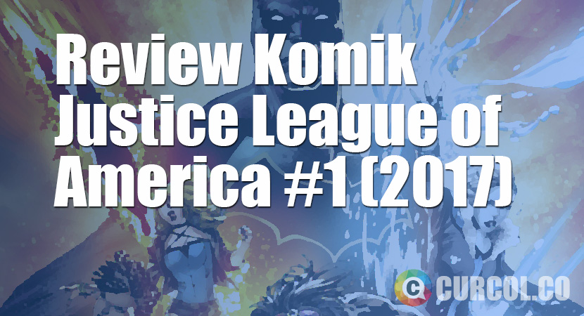 Review Komik Justice League of America #1 (2017)