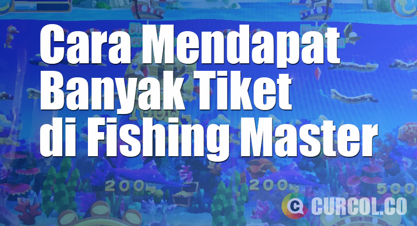 Cara Mendapat Banyak Tiket di Mesin Arcade Fishing Master