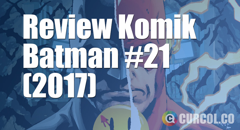 Review Komik Batman #21 (2017)