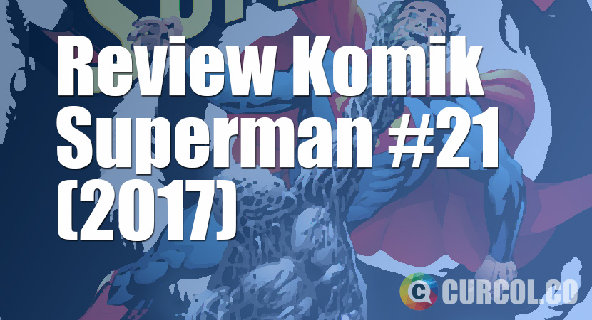 Review Komik Superman #21 (2017)