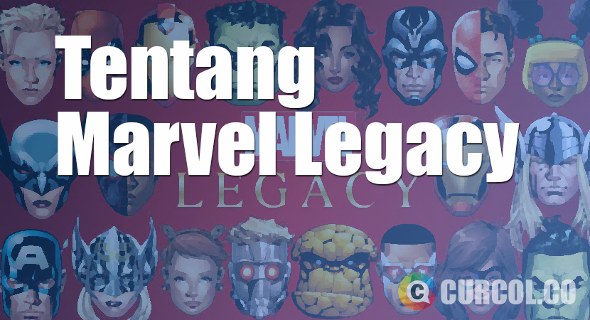 Tentang Marvel Legacy