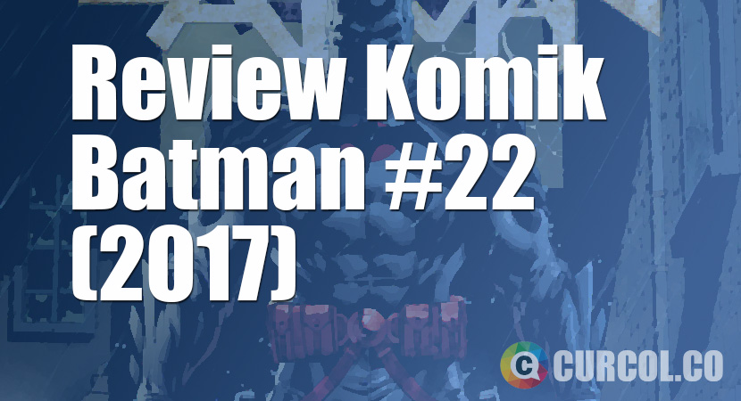 Review Komik Batman #22 (2017)