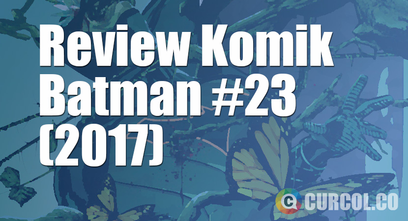 Review Komik Batman #23 (2017)