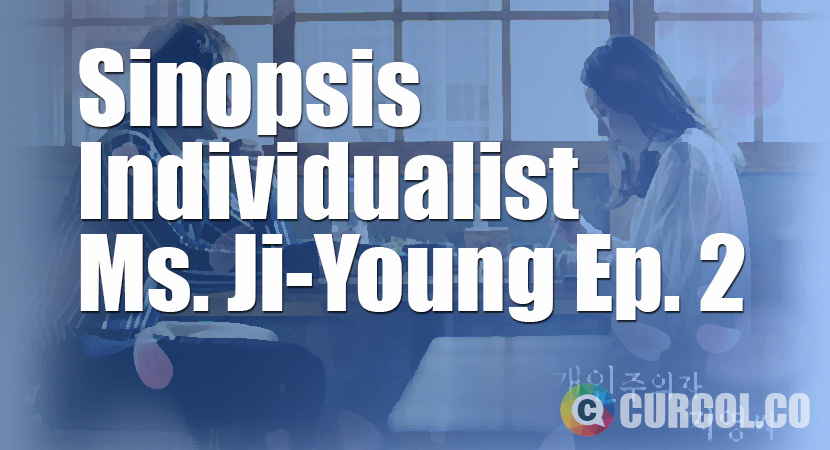 sinopsis individualist msjiyoung 2