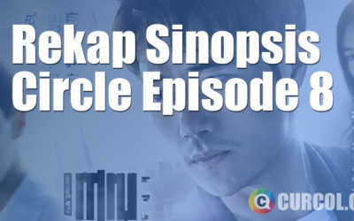 Rekap Sinopsis Circle Episode 5 Part 1 (5 Juni 2017) Rekap Sinopsis Circle Episode 5 Part 1 (5 Juni 2017)