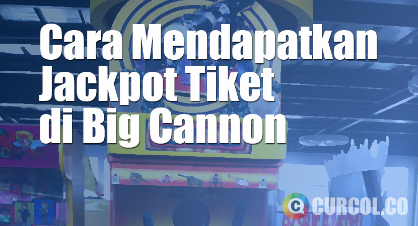 Cara Mendapatkan Jackpot Tiket di Mesin Arcade Big Cannon