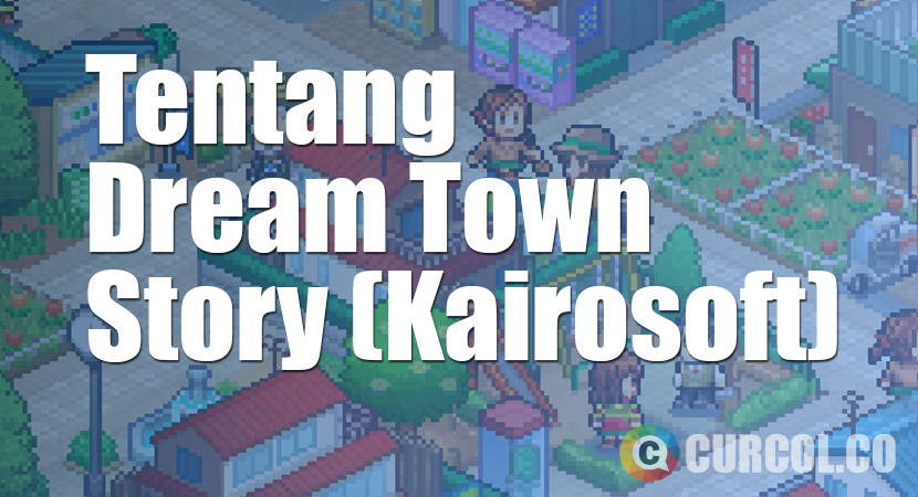 game dreamtownstory kairosoft