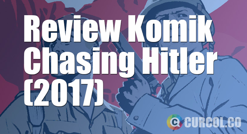 Review Komik Chasing Hitler (2017)