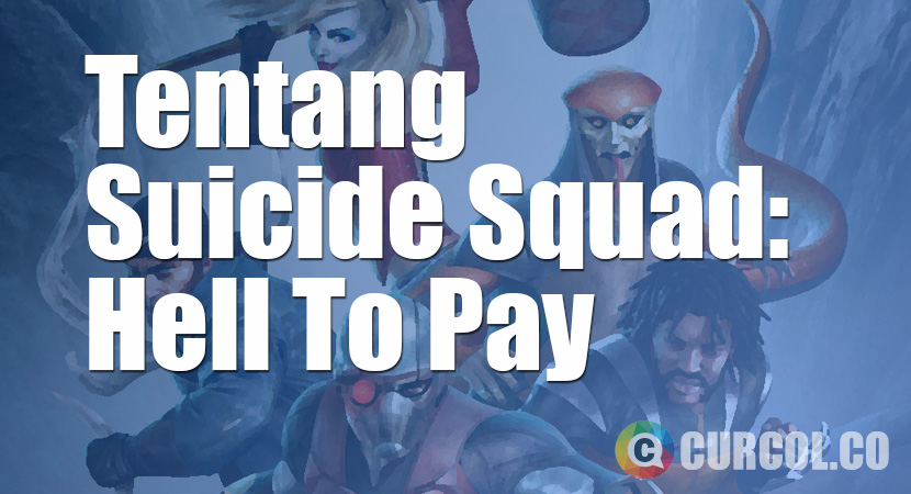 Tentang Film Suicide Squad: Hell To Pay