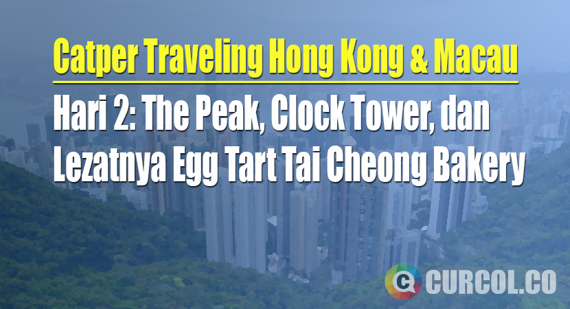 The Peak, Tai Cheong Bakery, dan The Clock Tower