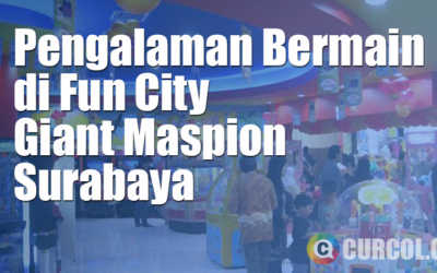 Pengalaman Bermain di Fun City Giant Maspion Surabaya Pengalaman Bermain di Fun City Giant Maspion Surabaya