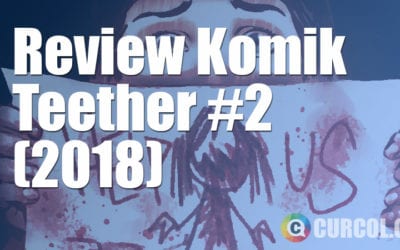 Review Komik Teether #2 (2018) Review Komik Teether #2 (2018)