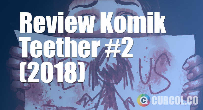 Review Komik Teether #2 (2018)