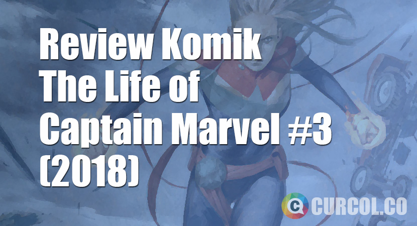 Review Komik The Life of Captain Marvel #3 (2018)