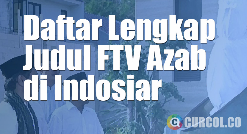 Daftar Lengkap Judul FTV Azab Indosiar