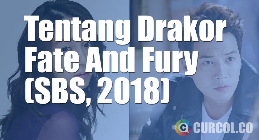 Tentang Drakor Fate And Fury (SBS, 2018)