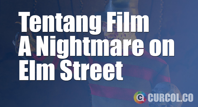 Tentang Film A Nightmare On The Elm Street
