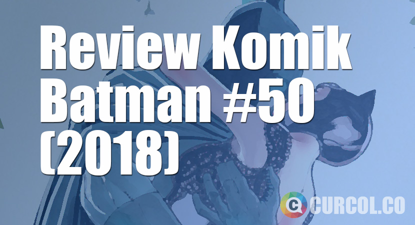 Review Komik Batman #50 