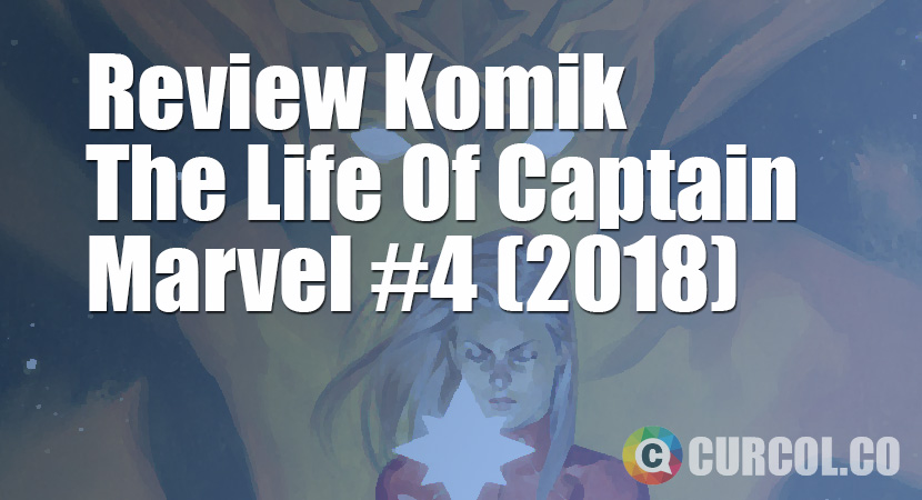 Review Komik The Life of Captain Marvel #4 (2018)