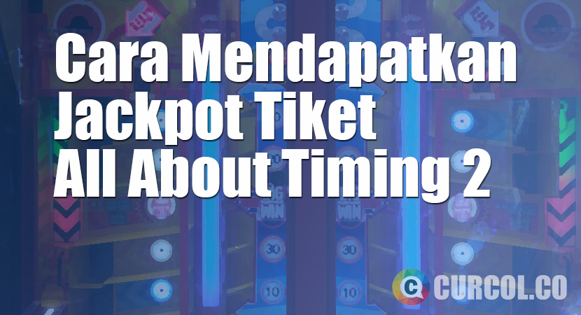 Cara Mendapatkan Jackpot Tiket Di Mesin Arcade All About Timing 2