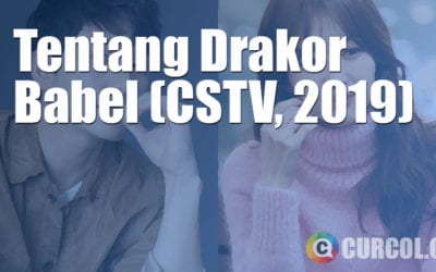 Tentang Drakor Babel (CSTV, 2018) Tentang Drakor Babel (CSTV, 2018)