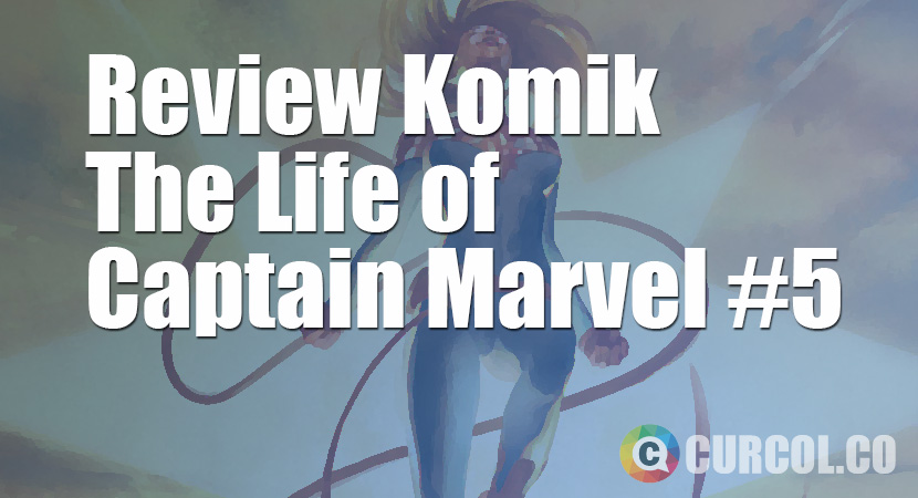 Review Komik The Life of Captain Marvel #5 (2018)