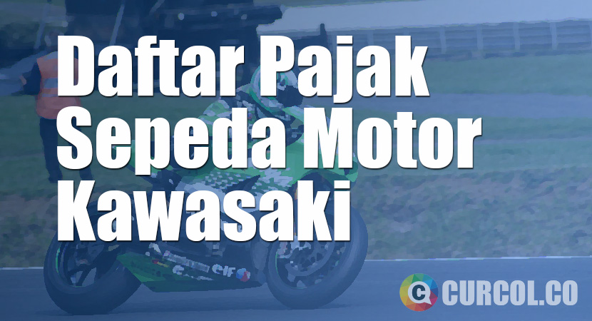Daftar Pajak Sepeda Motor Kawasaki Terbaru