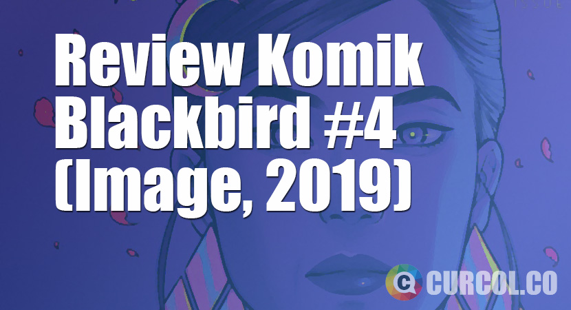Review Komik Blackbird #4 (Image, 2019)