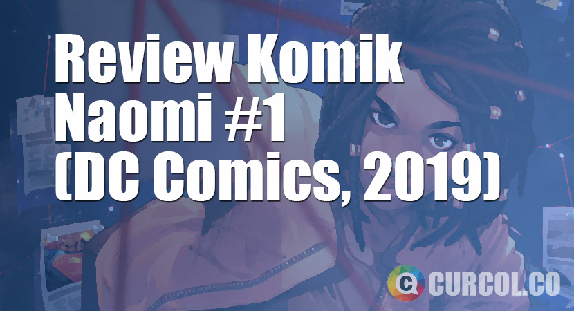 Review Komik Naomi #1 (DC Comics, 2019)