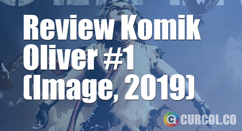 Review Komik Oliver #1 (Image, 2019)