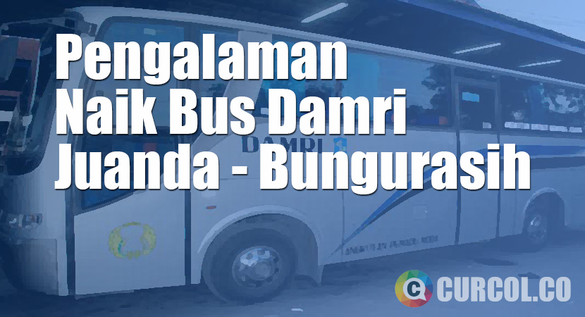 Pengalaman Naik Bus Damri Dari Bandara Juanda ke Terminal Bungurasih