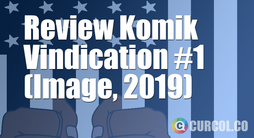 Review Komik Vindication #1 (Image, 2019)