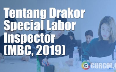 Tentang Drakor Special Labor Inspector (MBC, 2019) Tentang Drakor Special Labor Inspector (MBC, 2019)