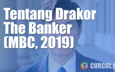Tentang Drakor The Banker (MBC, 2019) Tentang Drakor The Banker (MBC, 2019)