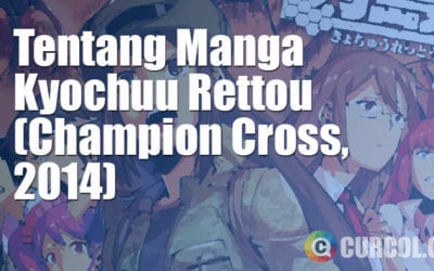 Tentang Manga Kyochuu Rettou (2014) Tentang Manga Kyochuu Rettou (2014)