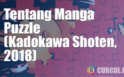 Tentang Manga Puzzle (Kadokawa Shoten, 2007) Tentang Manga Puzzle (Kadokawa Shoten, 2007)