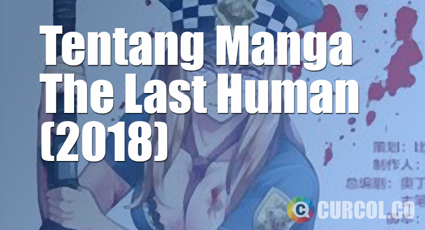 Tentang Manhua The Last Human