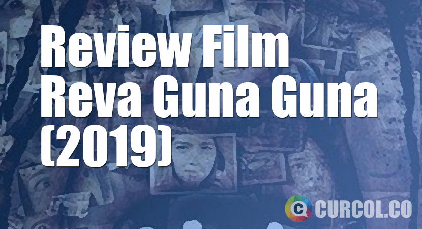 Review Film Reva Guna Guna (2019)