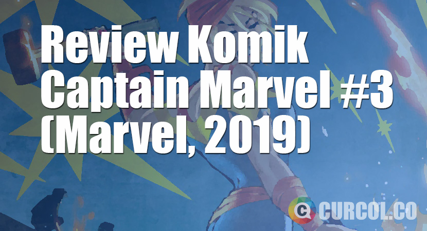 Review Komik Captain Marvel #3 (Marvel, 2019)