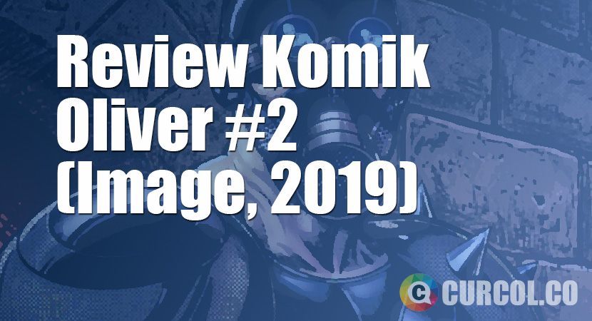 Review Komik Oliver #2 (Image, 2019)