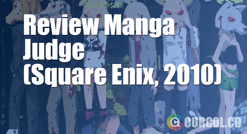 Tentang Manga Judge (Square Enix, 2010)