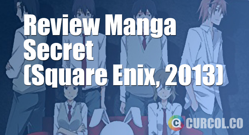 Tentang Manga Secret (Square Enix, 2013)