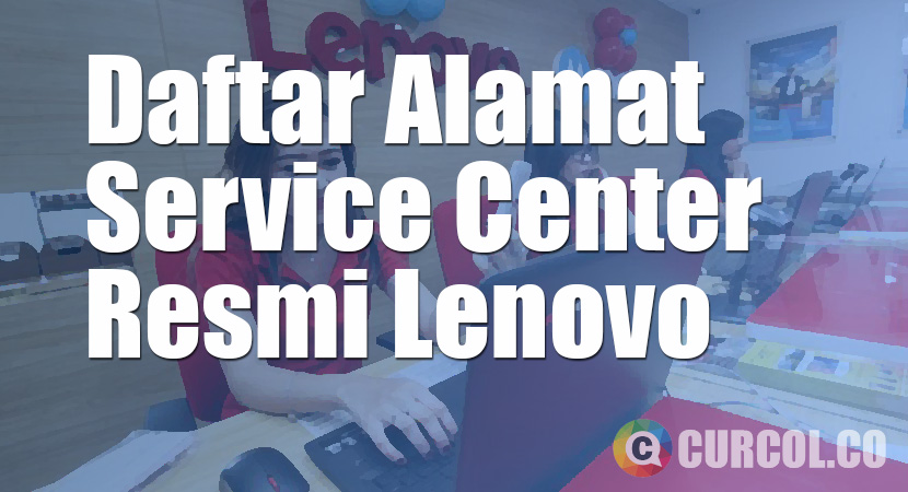 Daftar Alamat Service Center Resmi Lenovo