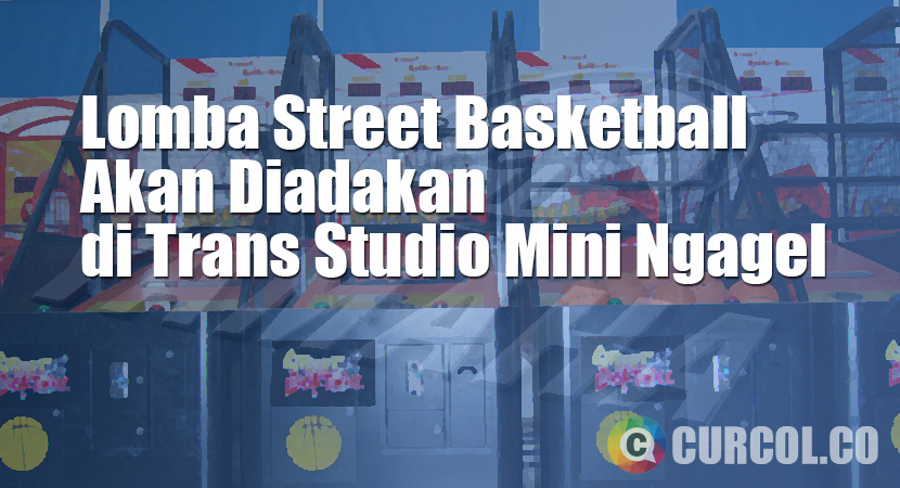 Trans Studio Mini Ngagel Adakan Lomba Street Basketball