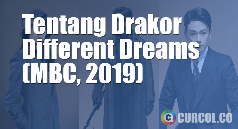 Tentang Drakor Different Dreams (MBC, 2019)