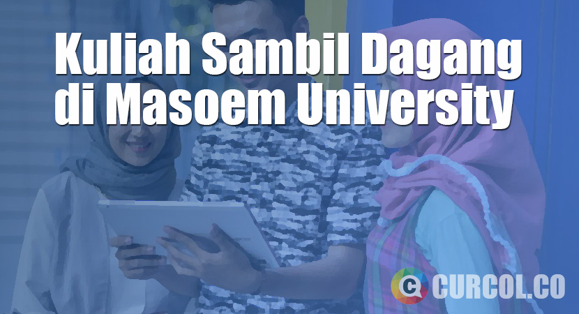 Kuliah Sambil Jadi Pengusaha di Masoem University