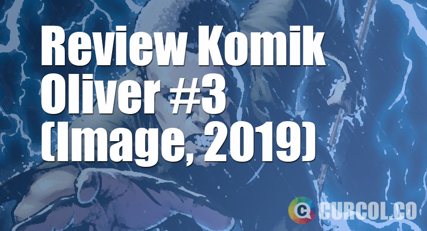 Review Komik Oliver #3 (Image, 2019)