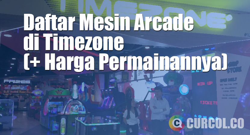 Daftar Mesin Arcade Di Timezone (Dan Harga Permainannya)