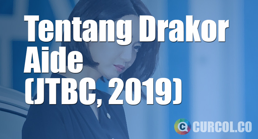 Tentang Drakor Aide (JTBC, 2019)